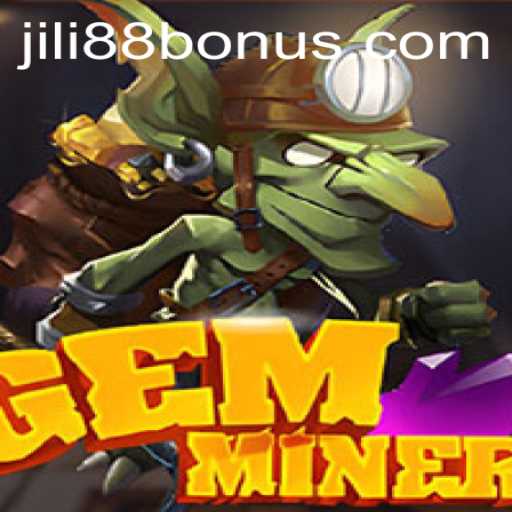 Unveiling GemMiner: A Detailed Insight into the Thrilling World of Jili88