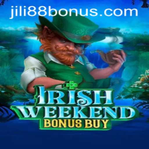 Discover the Thrill of IrishWeekendBonusBuy with JILI88